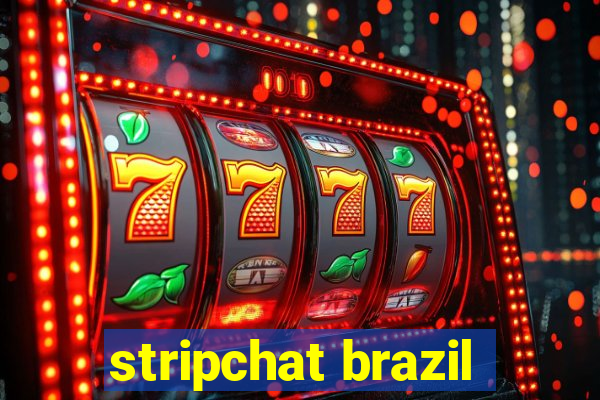 stripchat brazil